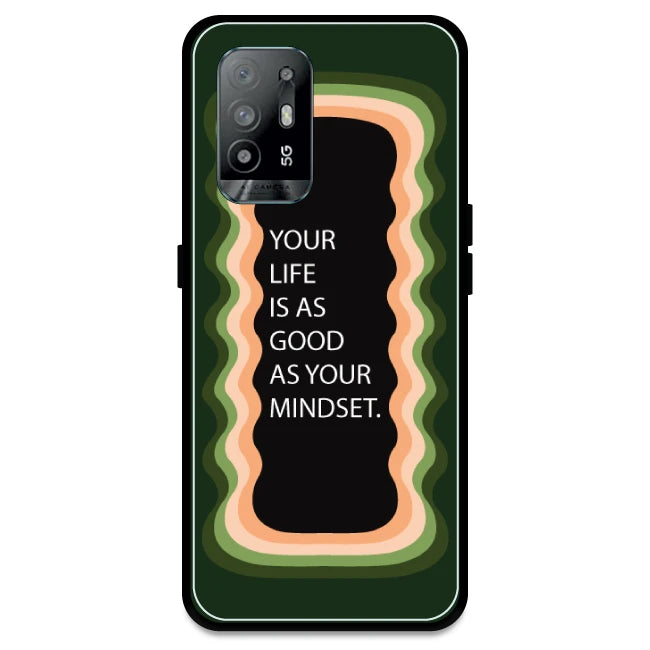 'Your Life Is As Good As Your Mindset' - Olive Green Armor Case For Oppo Models Oppo A94 5G