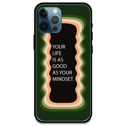 'Your Life Is As Good As Your Mindset' Olive Green - Glossy Metal Silicone Case For Apple iPhone Models apple iphone 13 pro 