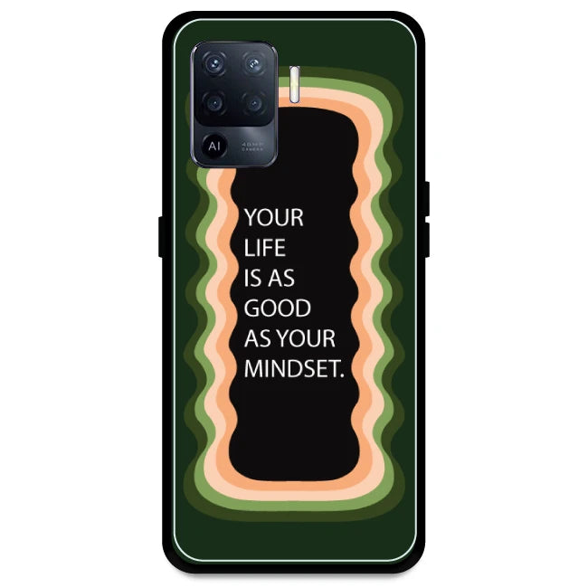 'Your Life Is As Good As Your Mindset' - Olive Green Armor Case For Oppo Models Oppo A94