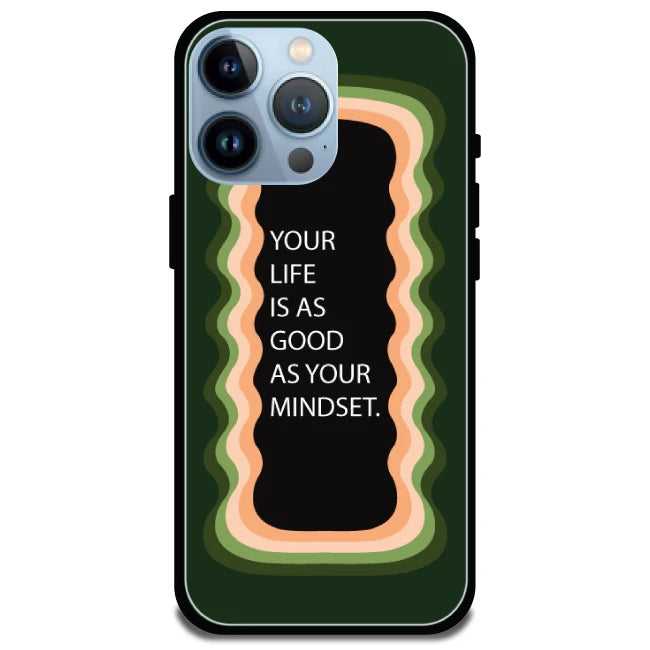 'Your Life Is As Good As Your Mindset' Olive Green - Glossy Metal Silicone Case For Apple iPhone Models apple iphone 15 pro max