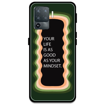 'Your Life Is As Good As Your Mindset' - Olive Green Armor Case For Oppo Models Oppo F19 Pro