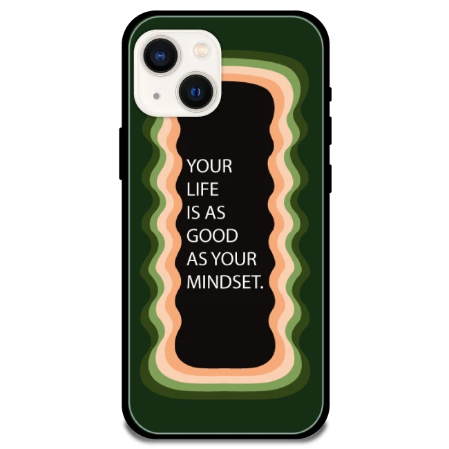 'Your Life Is As Good As Your Mindset' Olive Green - Glossy Metal Silicone Case For Apple iPhone Models apple iphone 13