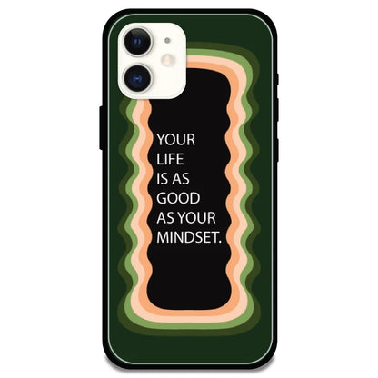 'Your Life Is As Good As Your Mindset' Olive Green - Glossy Metal Silicone Case For Apple iPhone Models apple iphone 12