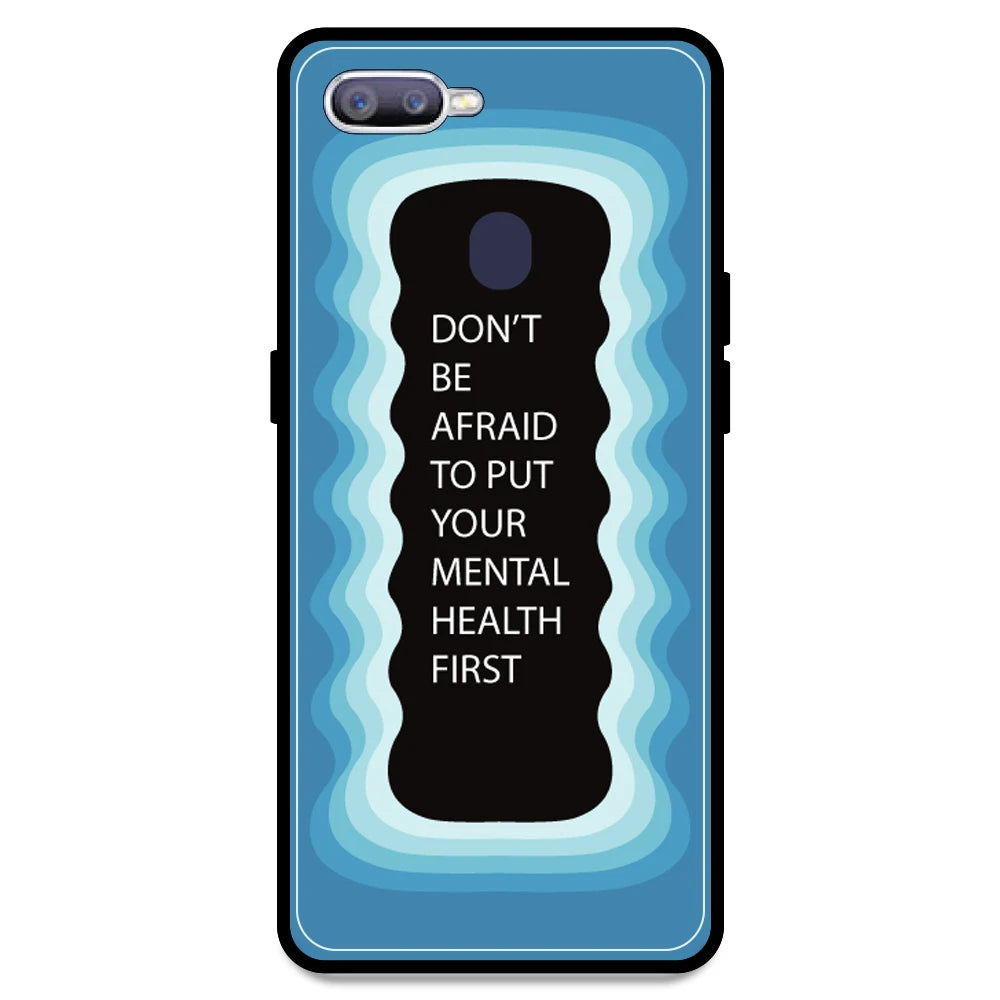 'Don't be Afraid To Put Your Mental Health First' - Blue Armor Case For Oppo Models Oppo F9