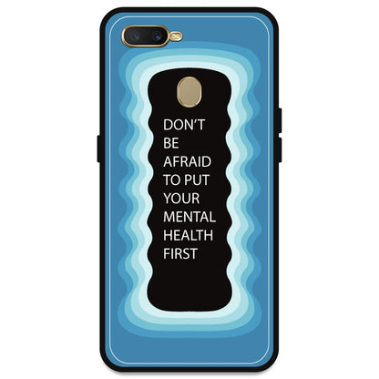 'Don't be Afraid To Put Your Mental Health First' - Blue Armor Case For Oppo Models Oppo A5s