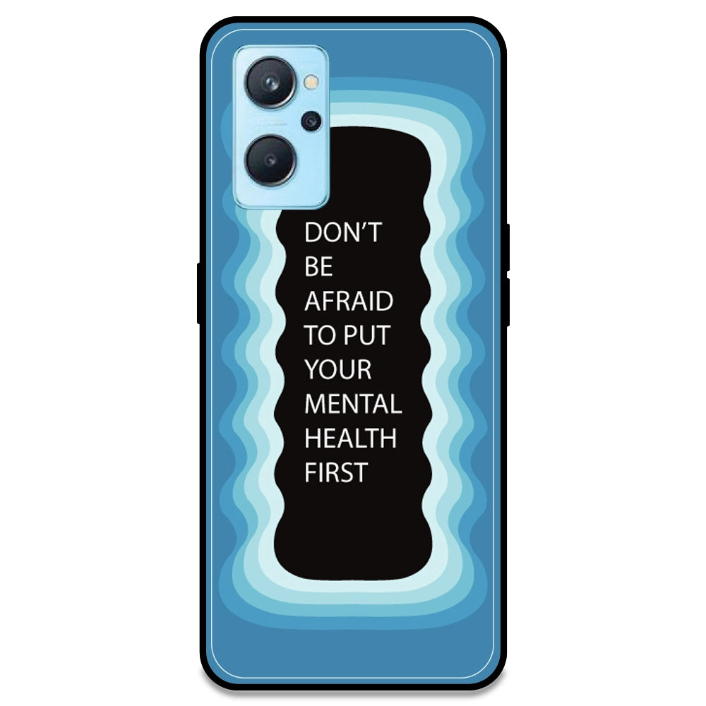 'Don't be Afraid To Put Your Mental Health First' - Blue Armor Case For Realme Models Realme 9i 4G