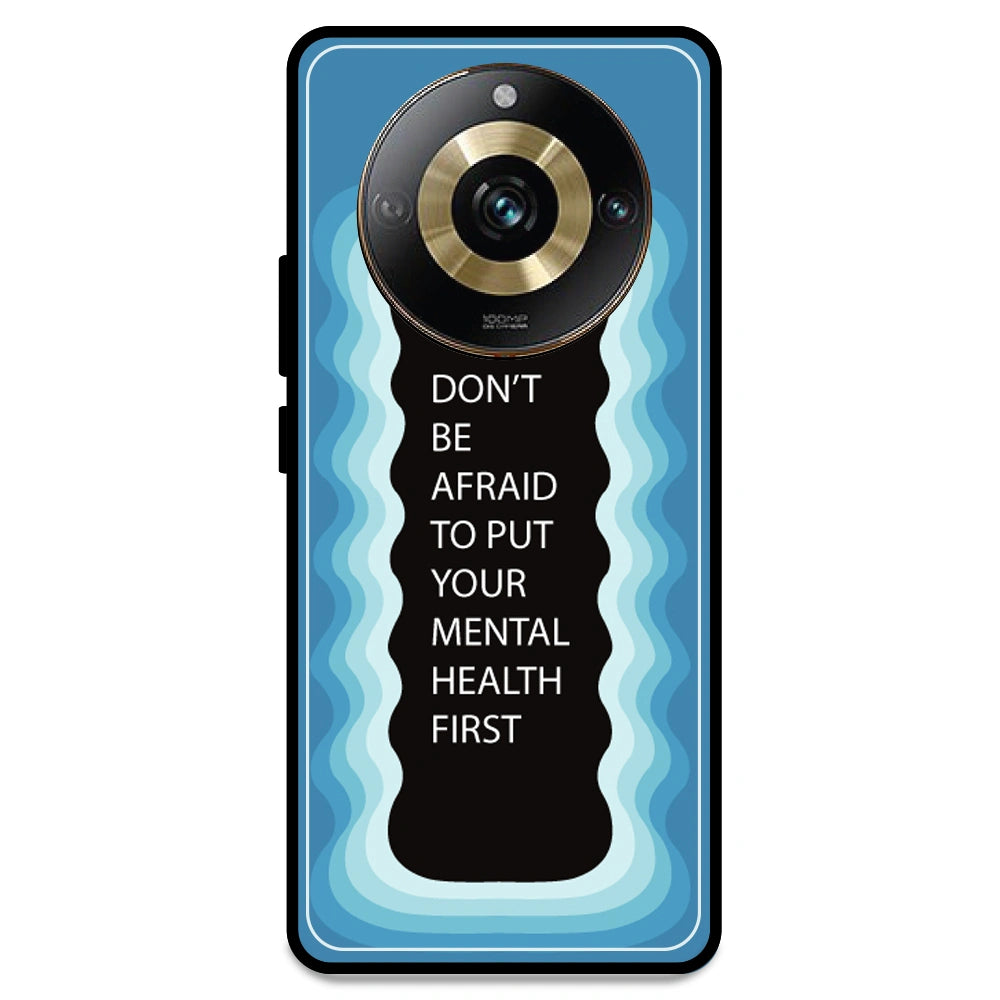 'Don't be Afraid To Put Your Mental Health First' - Blue Armor Case For Realme Models Realme 11 Pro 5G