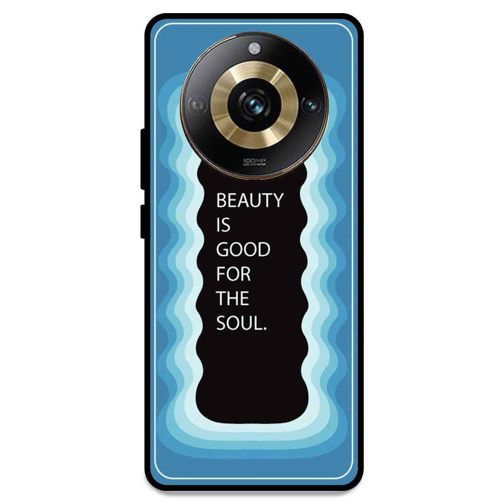 'Beauty Is Good For The Soul' - Blue Armor Case For Realme Models Realme 11 Pro 5G