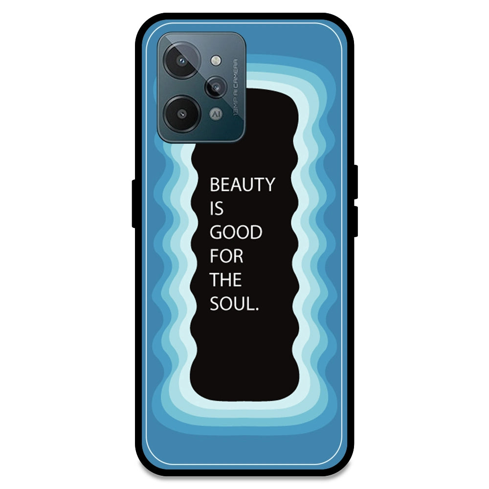 'Beauty Is Good For The Soul' - Blue Armor Case For Realme Models Realme C31