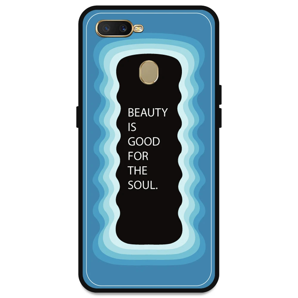 'Beauty Is Good For The Soul' - Blue Armor Case For Oppo Models Oppo A5s