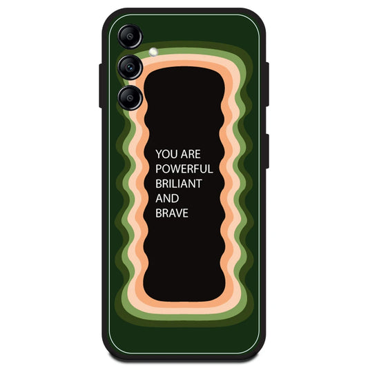 'You Are Powerful, Brilliant & Brave' - Olive Green Armor Case For Samsung Models Samsung A14 5G