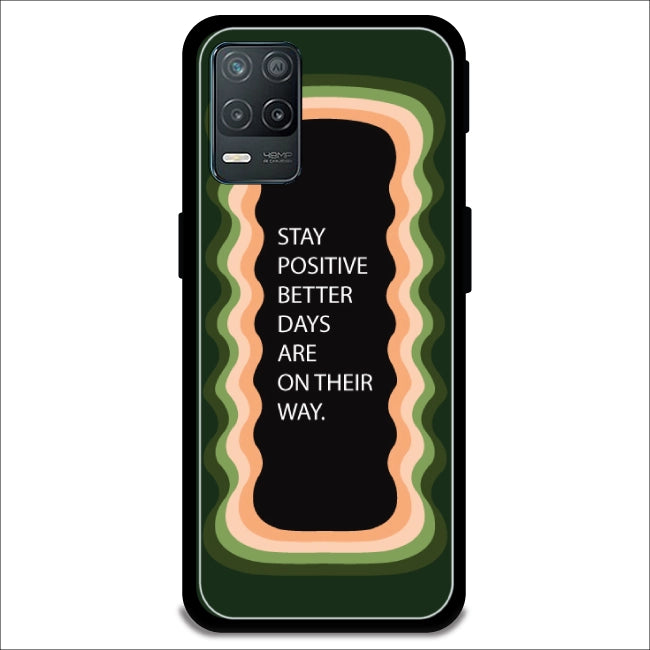 'Stay Positive, Better Days Are On Their Way' - Olive Green Armor Case For Realme Models Realme 8 5G