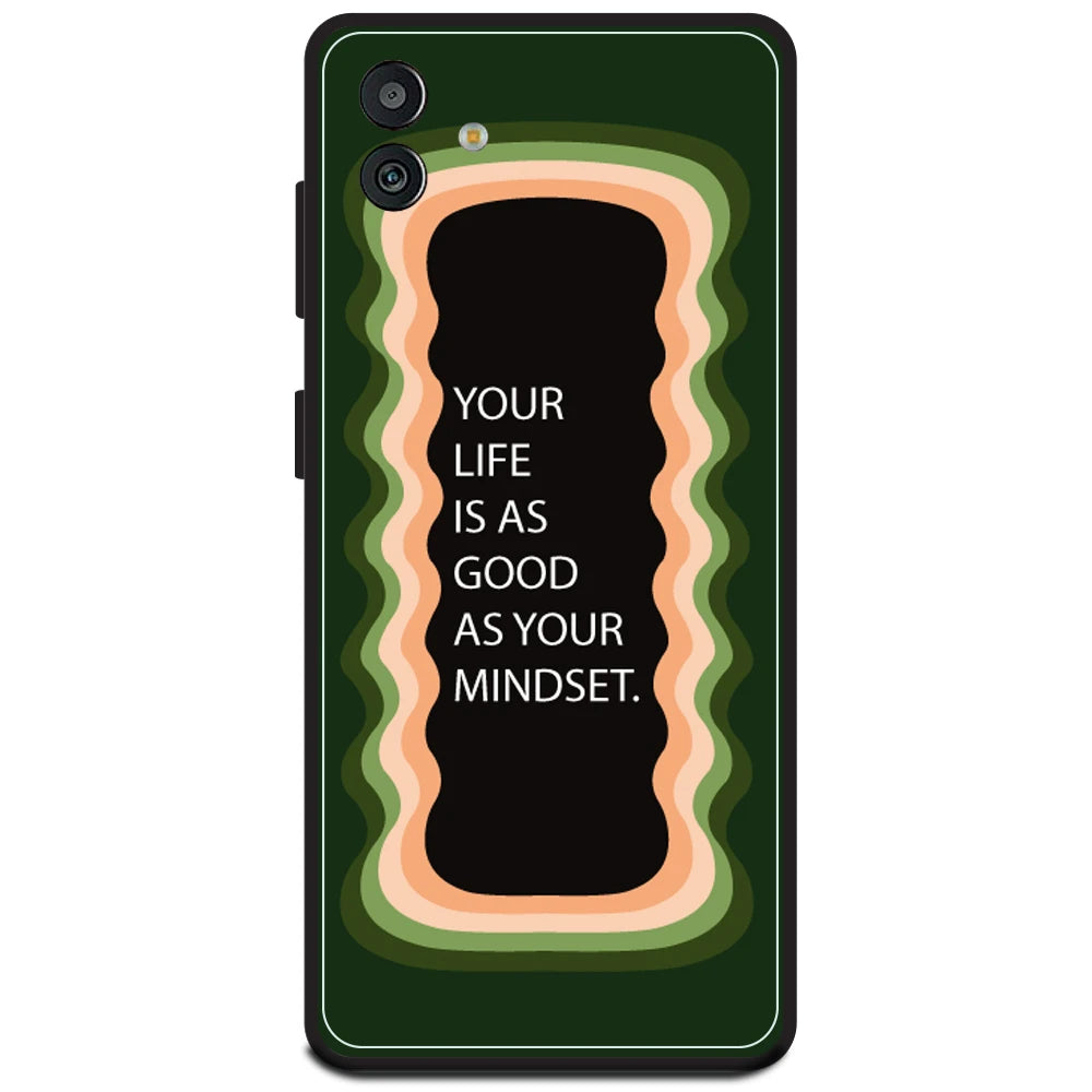 'Your Life Is As Good As Your Mindset' - Olive Green Armor Case For Samsung Models Samsung M13 5G