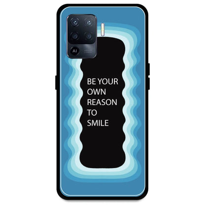 'Be Your Own Reason To Smile' - Blue Armor Case For Oppo Models Oppo A94