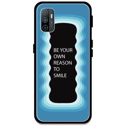 'Be Your Own Reason To Smile' - Blue Armor Case For Oppo Models Oppo A33