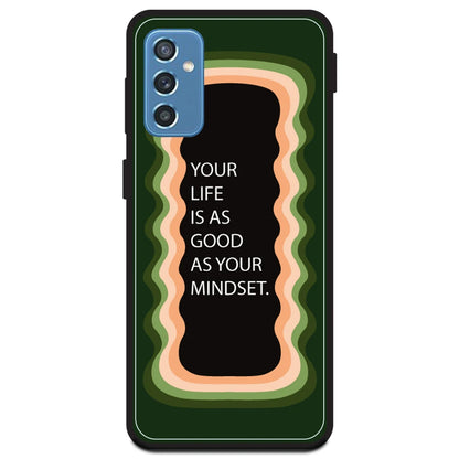 'Your Life Is As Good As Your Mindset' - Olive Green Armor Case For Samsung Models Samsung Galaxy M52