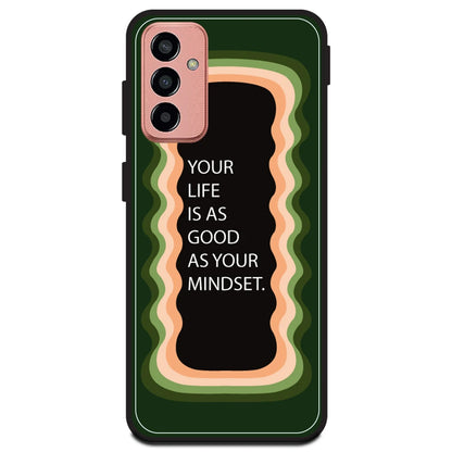 'Your Life Is As Good As Your Mindset' - Olive Green Armor Case For Samsung Models Samsung M13