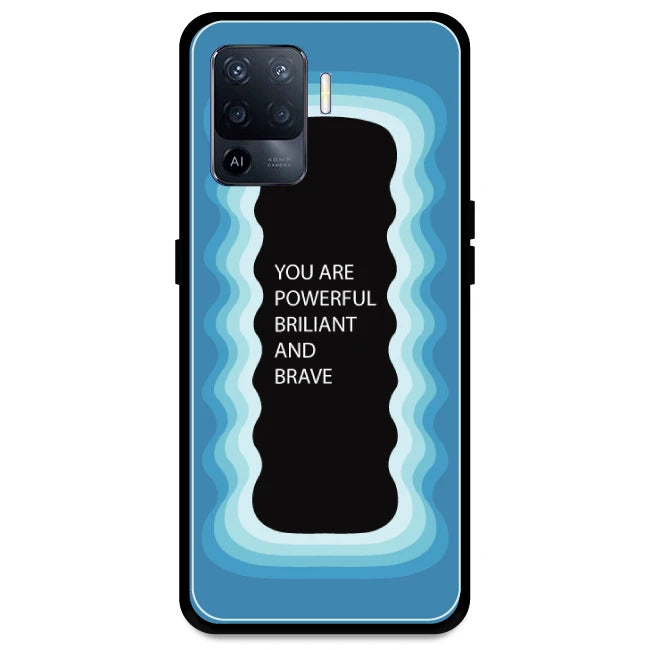 'You Are Powerful, Brilliant & Brave' - Blue Armor Case For Oppo Models Oppo A94