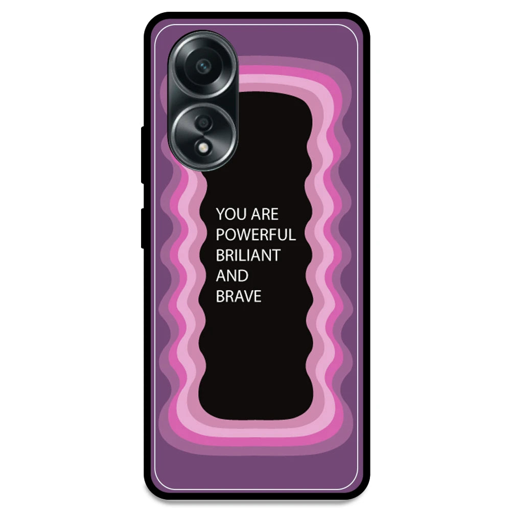 'You Are Powerful, Brilliant & Brave' - Pink Armor Case For Oppo Models Oppo A58