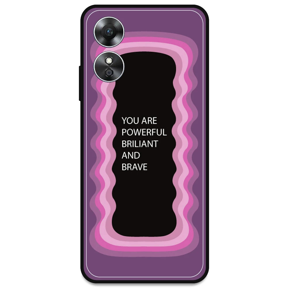 'You Are Powerful, Brilliant & Brave' - Pink Armor Case For Oppo Models Oppo A17