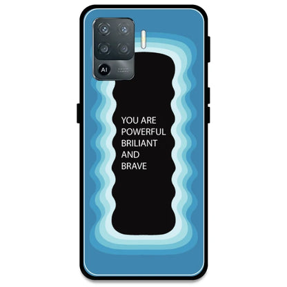 'You Are Powerful, Brilliant & Brave' - Blue Armor Case For Oppo Models Oppo F19 Pro