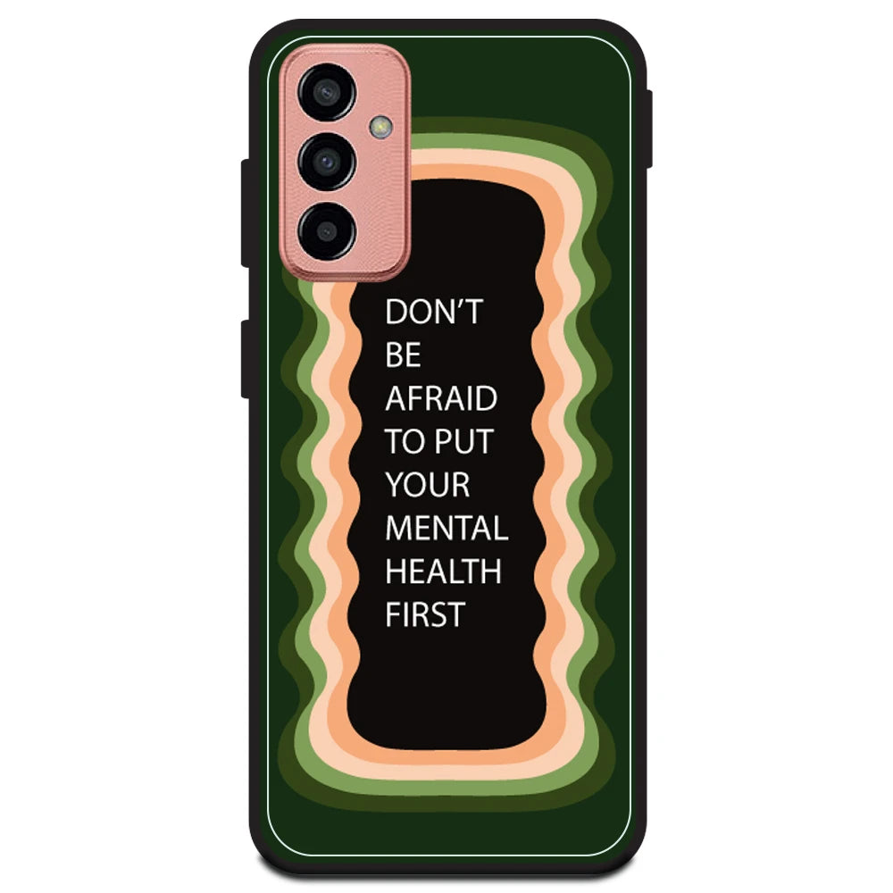 'Don't be Afraid To Put Your Mental Health First' - Olive Green Armor Case For Samsung Models Samsung M13