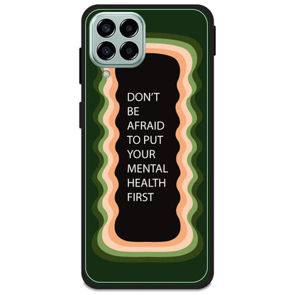 'Don't be Afraid To Put Your Mental Health First' - Olive Green Armor Case For Samsung Models Samsung M33 5G