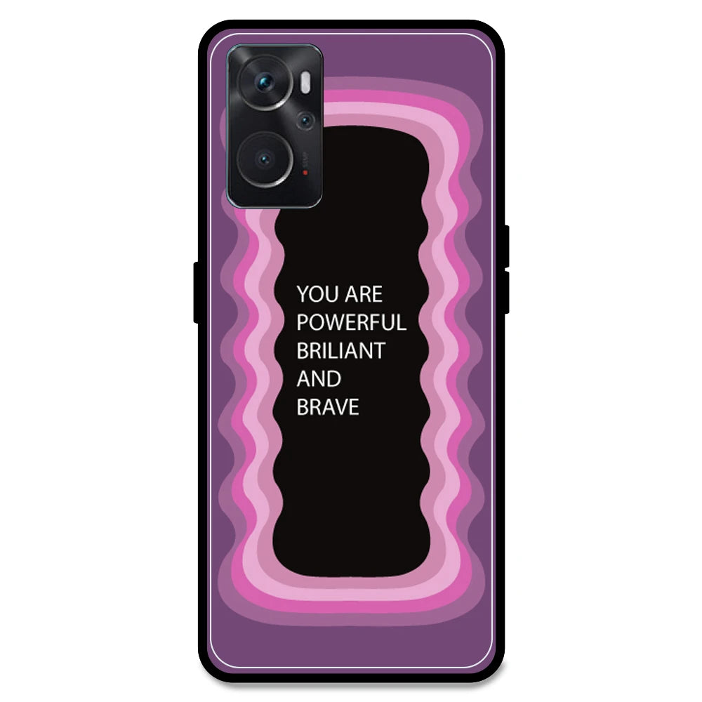 'You Are Powerful, Brilliant & Brave' - Pink Armor Case For Oppo Models Oppo K10