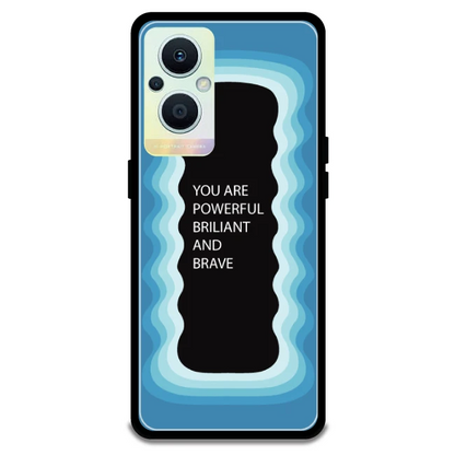 'You Are Powerful, Brilliant & Brave' - Blue Armor Case For Oppo Models Oppo F21 Pro 5G