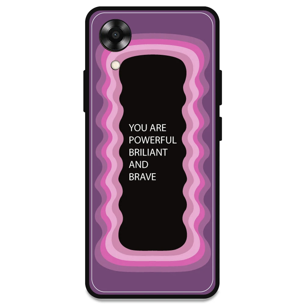 'You Are Powerful, Brilliant & Brave' - Pink Armor Case For Oppo Models Oppo A17K