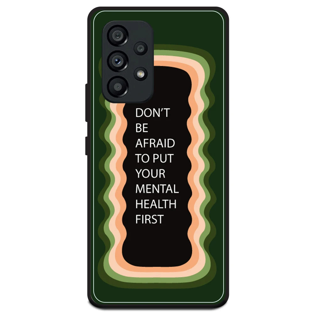 'Don't be Afraid To Put Your Mental Health First' - Olive Green Armor Case For Samsung Models Samsung A53 5G