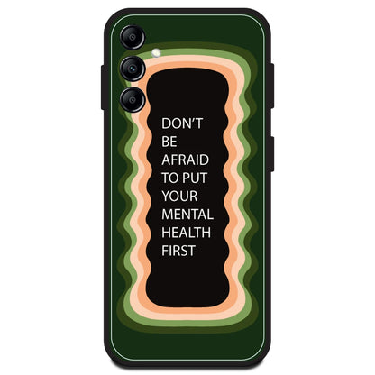 'Don't be Afraid To Put Your Mental Health First' - Olive Green Armor Case For Samsung Models Samsung A14 5G