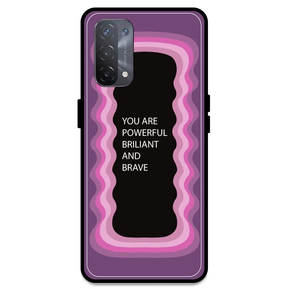 'You Are Powerful, Brilliant & Brave' - Pink Armor Case For Oppo Models Oppo A74 5G