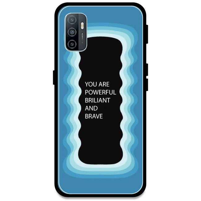 'You Are Powerful, Brilliant & Brave' - Blue Armor Case For Oppo Models Oppo A33