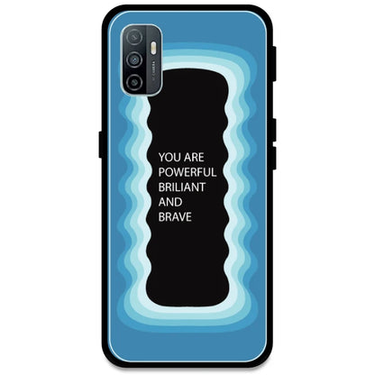 'You Are Powerful, Brilliant & Brave' - Blue Armor Case For Oppo Models Oppo A33