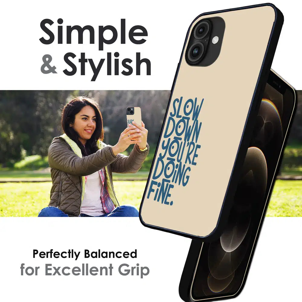 Slow Down Quote Typography - Glossy Metal Silicone Case For Apple iPhone Infographic
