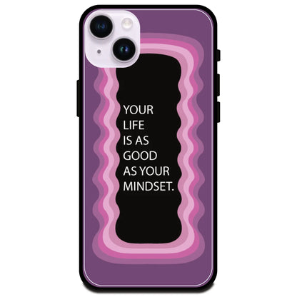 'Your Life Is As Good As Your Mindset' Pink - Glossy Metal Silicone Case For Apple iPhone Models apple iphone 14 plus