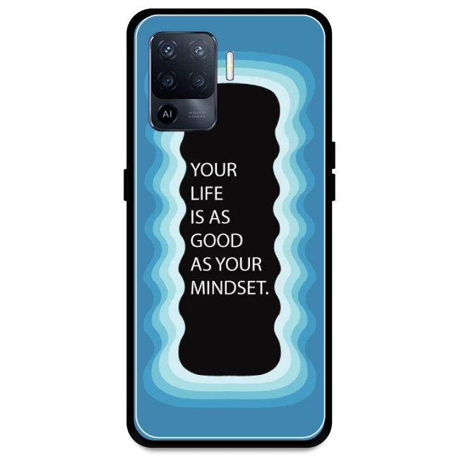 'Your Life Is As Good As Your Mindset' - Blue Armor Case For Oppo Models Oppo A94