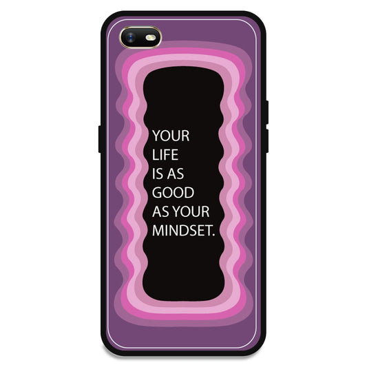 'Your Life Is As Good As Your Mindset' - Pink Armor Case For Oppo Models Oppo A1K