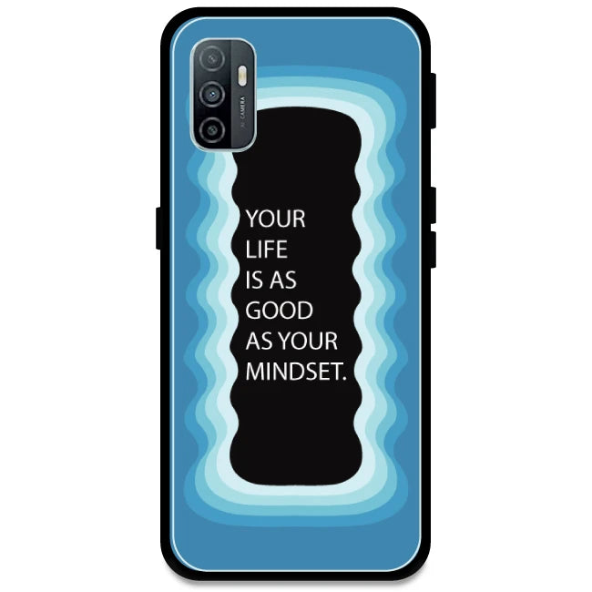 'Your Life Is As Good As Your Mindset' - Blue Armor Case For Oppo Models Oppo A33