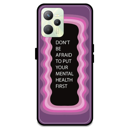 'Don't be Afraid To Put Your Mental Health First' - Pink Armor Case For Realme Models Realme C35