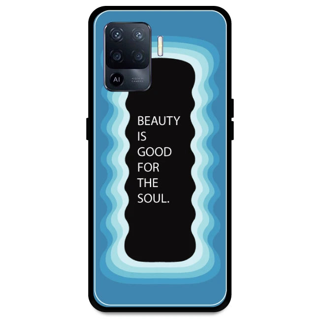 'Beauty Is Good For The Soul' - Blue Armor Case For Oppo Models Oppo A94