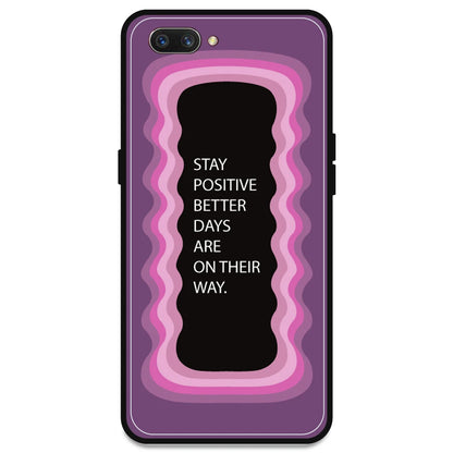 'Stay Positive, Better Days Are On Their Way' - Pink Armor Case For Oppo Models Oppo A3s