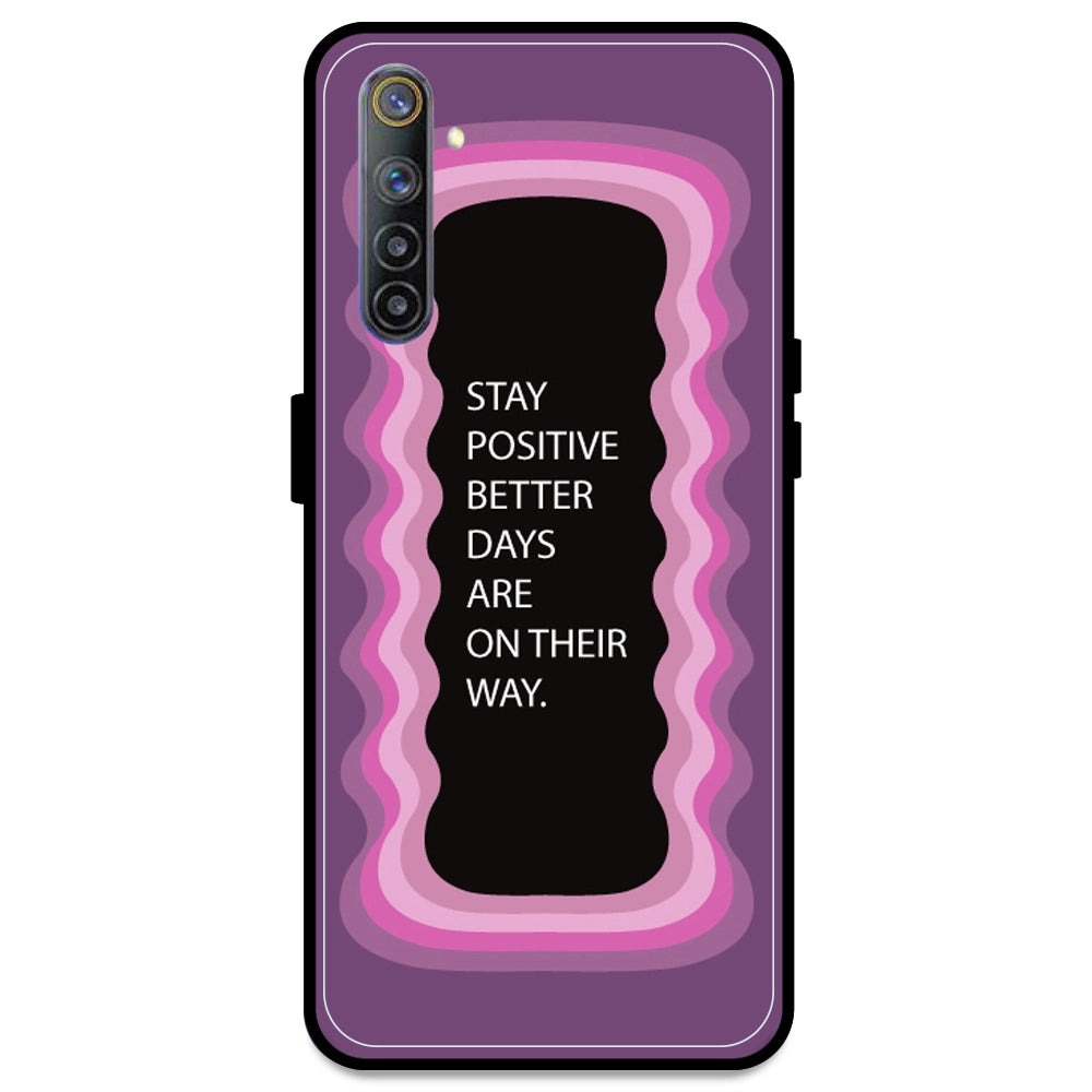 'Stay Positive, Better Days Are On Their Way' - Pink Armor Case For Realme Models Realme 6