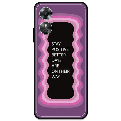 'Stay Positive, Better Days Are On Their Way' - Pink Armor Case For Oppo Models Oppo A17