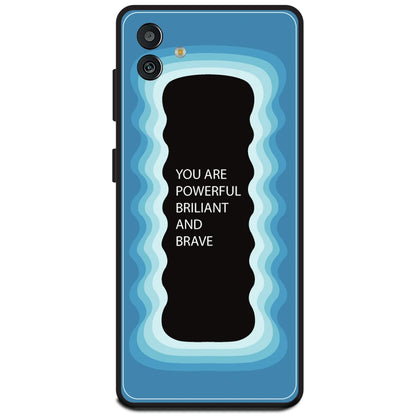 'You Are Powerful, Brilliant & Brave' - Blue Armor Case For Samsung Models Samsung M13 5G