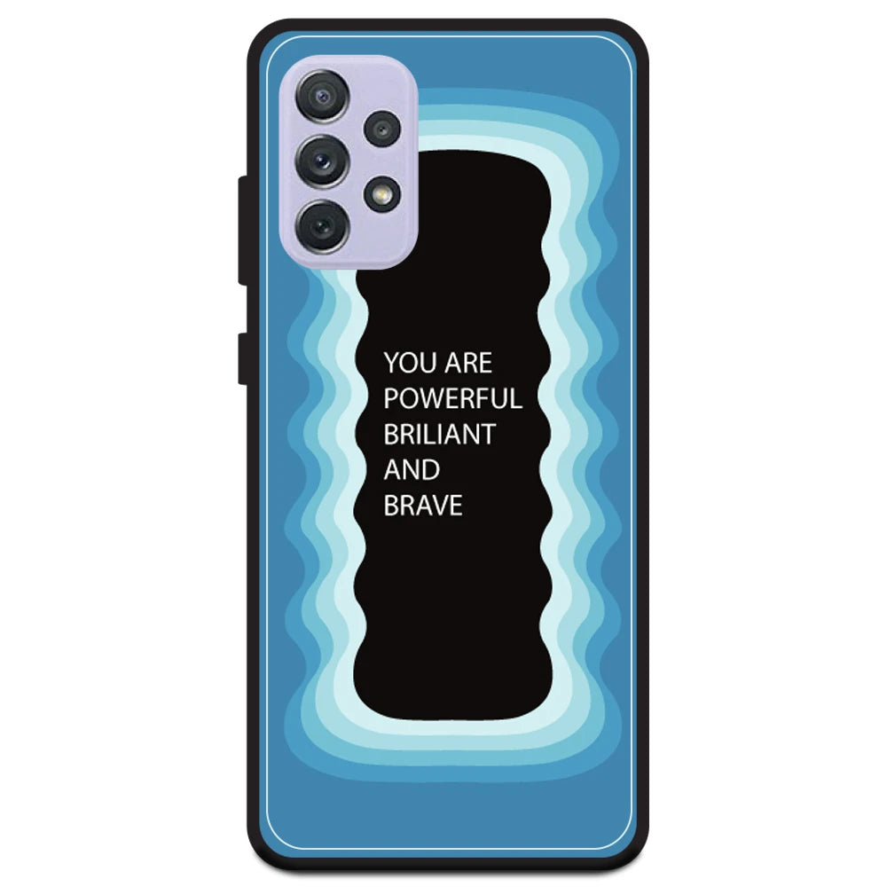 'You Are Powerful, Brilliant & Brave' - Blue Armor Case For Samsung Models Samsung A72