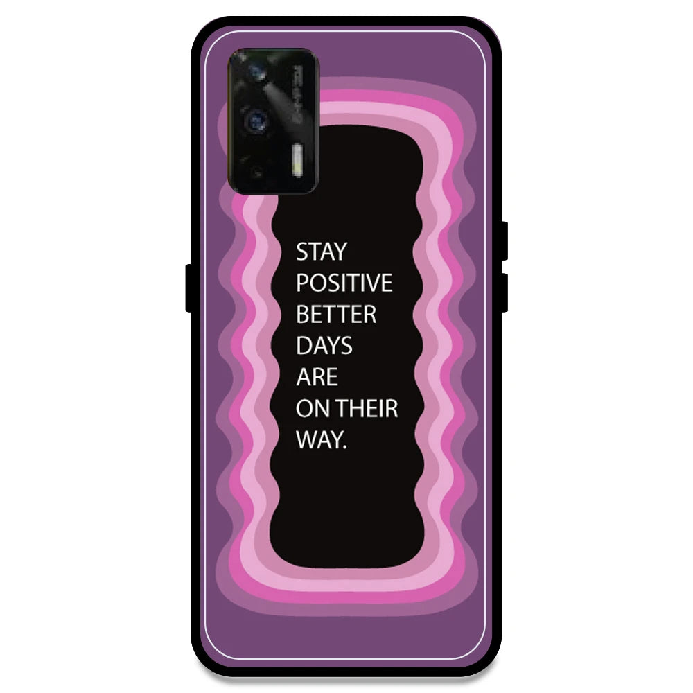 'Stay Positive, Better Days Are On Their Way' - Pink Armor Case For Realme Models Realme GT