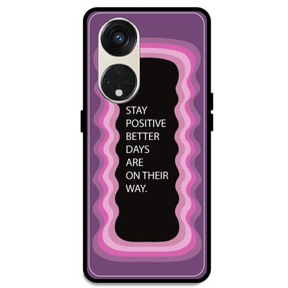 'Stay Positive, Better Days Are On Their Way' - Pink Armor Case For Oppo Models Oppo Reno 8T 5G