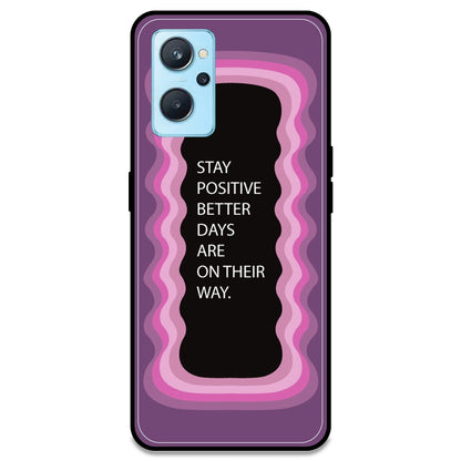 'Stay Positive, Better Days Are On Their Way' - Pink Armor Case For Realme Models Realme 9i 4G